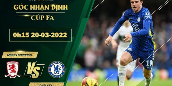 Kèo hot Middlesbrough vs Chelsea