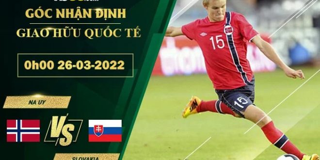 Soi kèo đêm nay Na Uy vs Slovakia