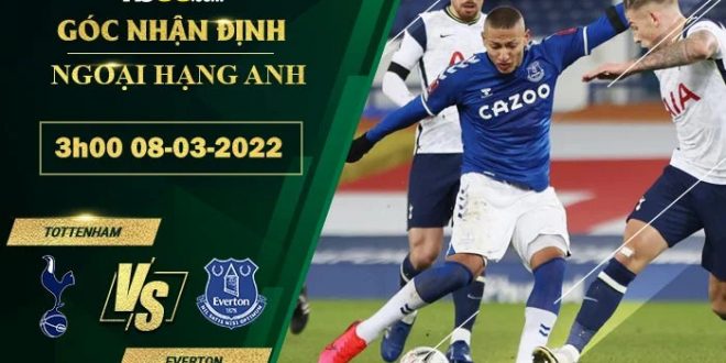 Kèo thơm Tottenham vs Everton