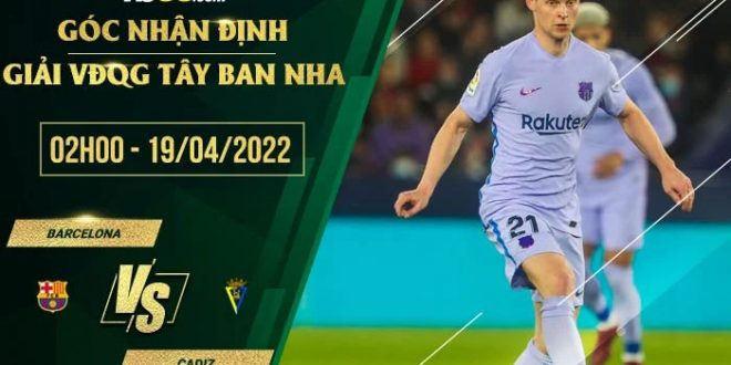 Soi kèo hôm nay Barcelona vs Cadiz