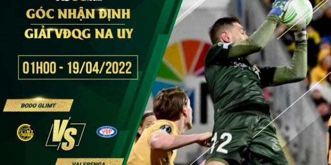 Kèo tối nay Bodo Glimt vs Valerenga