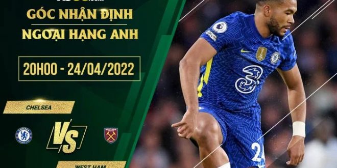 Kèo thơm Chelsea vs West Ham