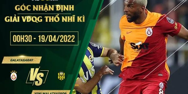 Nhận định kèo Galatasaray vs Yeni Malatyaspor