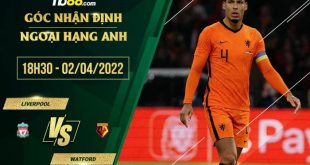 Soi kèo thơm Liverpool vs Watford