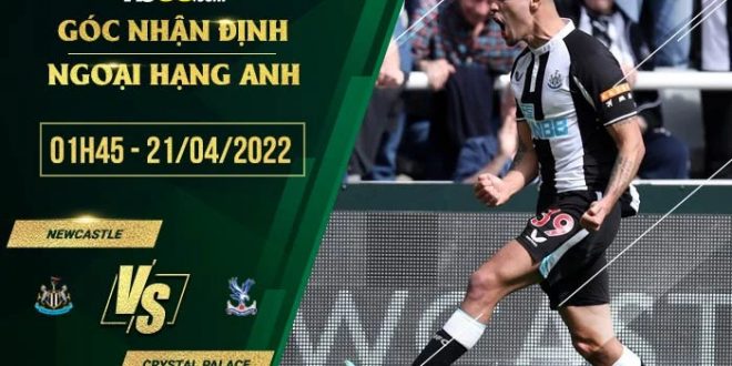 Nhận định kèo Newcastle vs Crystal Palace