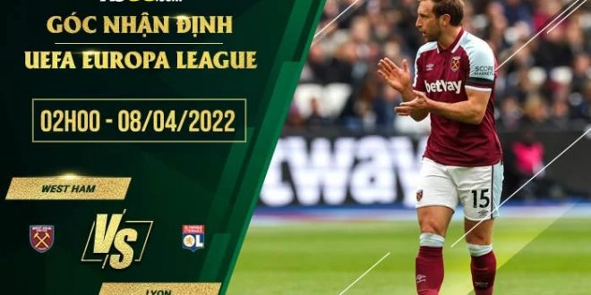 Kèo hôm nay West Ham vs Lyon