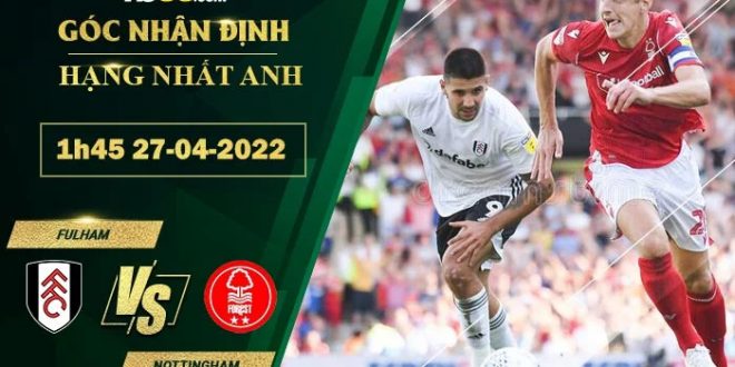 Kèo hôm nay Fulham vs Nottingham