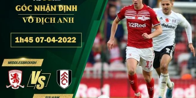 Soi kèo nhà cái  Middlesbrough vs Fulham
