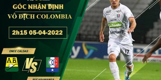 Kèo hôm nay Once Caldas vs Atletico Bucaramanga