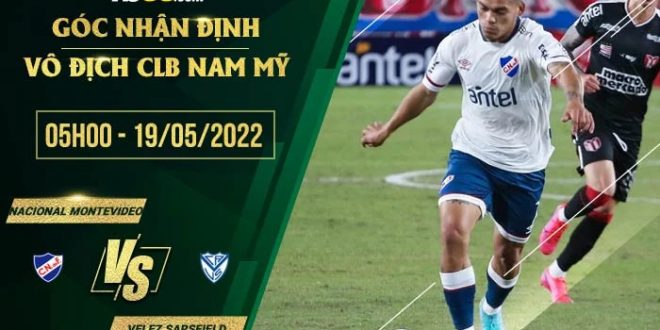 Kèo thơm Nacional Montevideo vs Velez Sarsfield