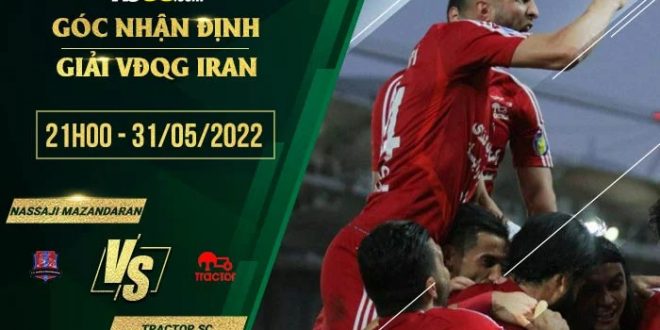 Kèo thơm Nassaji Mazandaran vs Tractor SC
