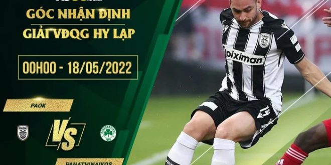 Kèo thơm PAOK vs Panathinaikos