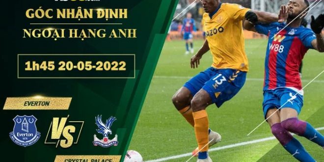 Kèo thơm Everton vs Crystal Palace