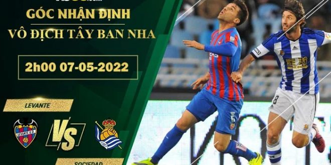 Soi kèo nhà cái Levante vs Sociedad