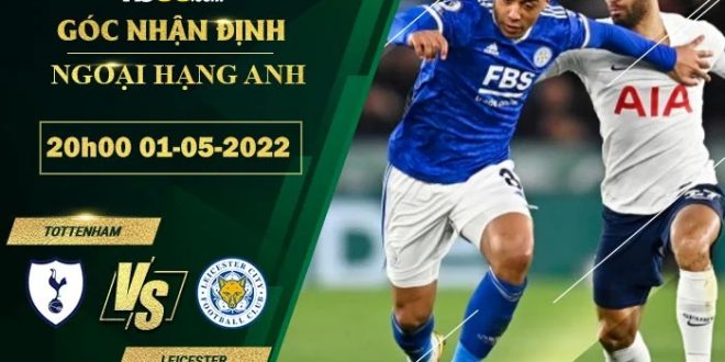 Kèo hot Tottenham vs Leicester