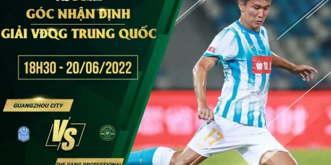 Kèo hot Guangzhou City vs Zhejiang Professional
