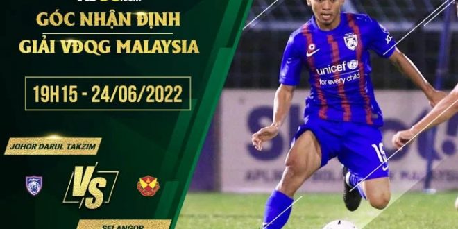 Kèo thơm Johor Darul Takzim vs Selangor