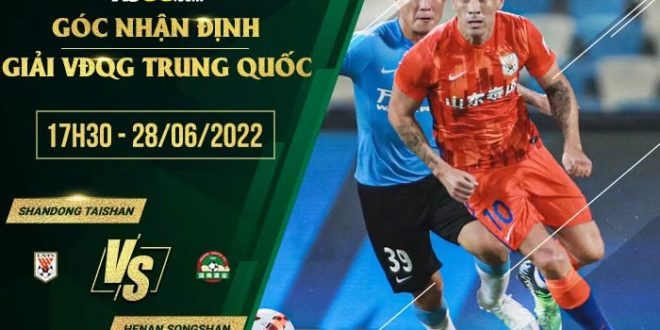 Nhận định kèo Shandong Taishan vs Henan Songshan