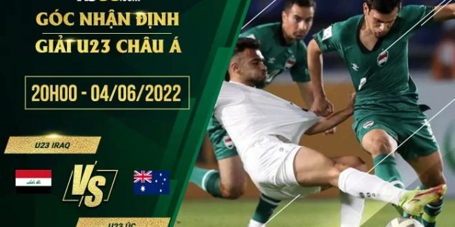 Kèo hôm nay U23 Iraq vs U23 Úc