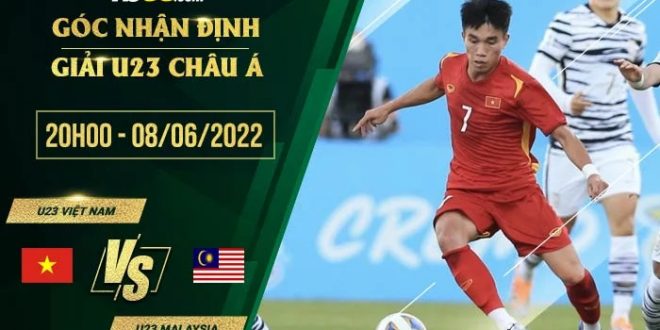 Kèo hôm nay U23 Việt Nam vs U23 Malaysia