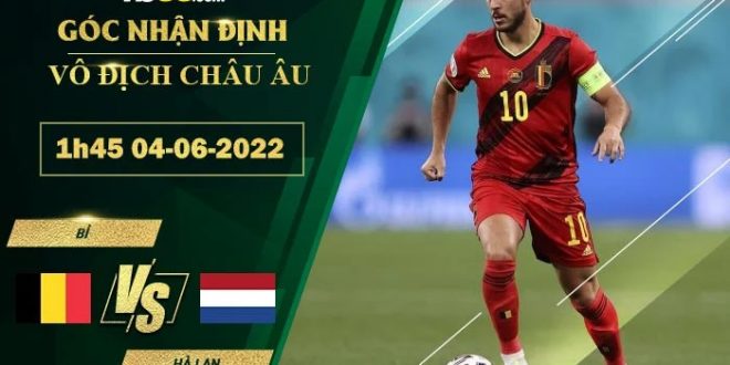 Kèo nhà cái Bỉ vs Hà Lan
