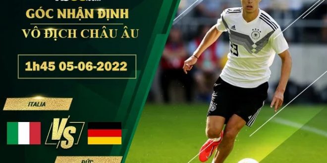 Kèo thơm Italia vs Đức