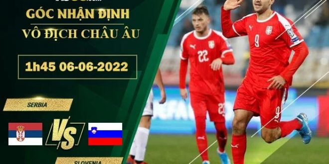 Kèo nhà cái Serbia vs Slovenia