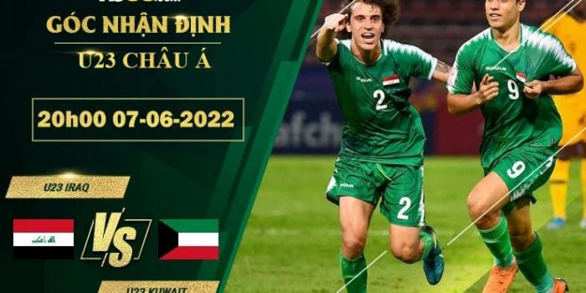 Kèo hôm nay U23 Iraq vs U23 Kuwait