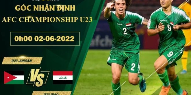 Kèo hôm nay U23 Jordan vs U23 Iraq