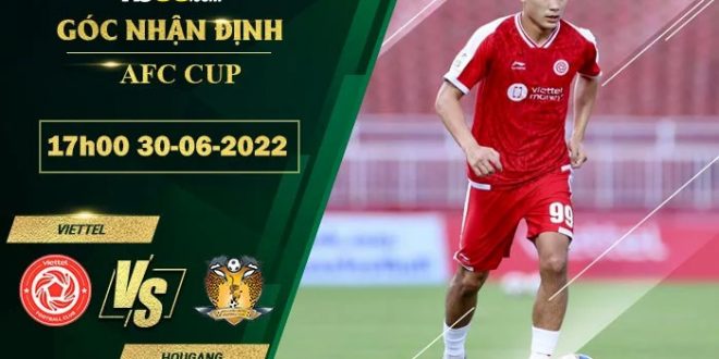 Soi kèo nhận định Viettel vs Hougang