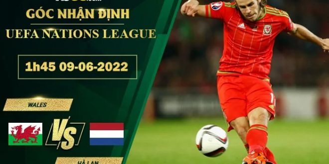 Soi kèo Wales vs Hà Lan
