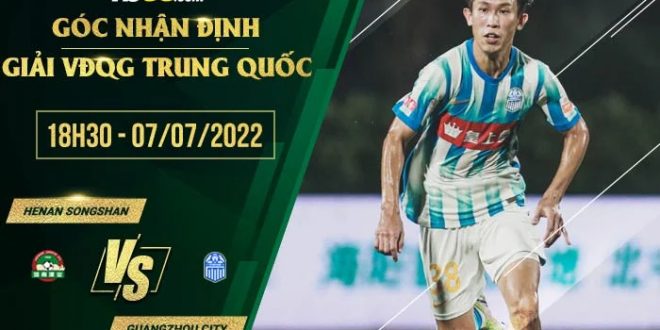 Soi kèo nhà cái Henan Songshan vs Guangzhou City