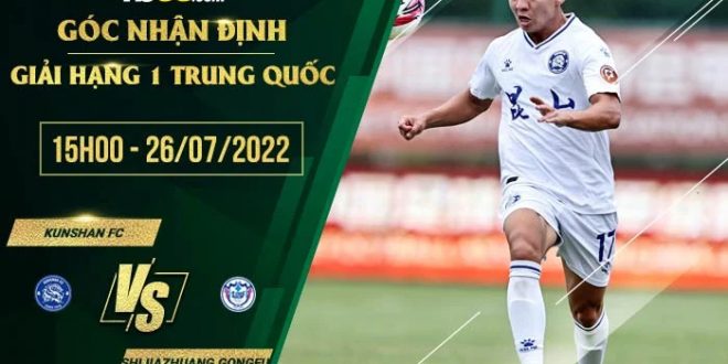 Kèo thơm Kunshan FC vs Shijiazhuang