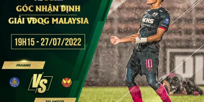 Kèo hot Pahang vs Selangor