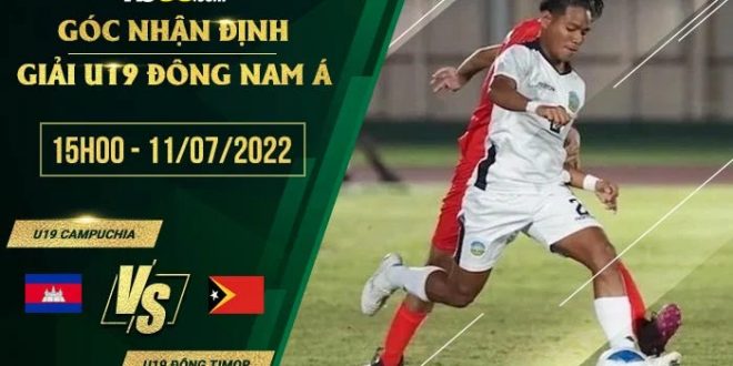 Tỷ lệ kèo U19 Campuchia vs U19 Đông Timor