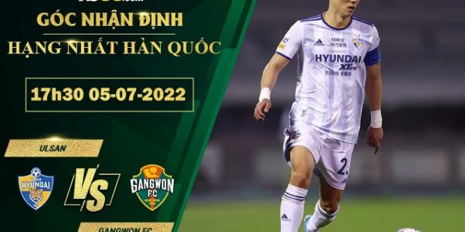 Kèo hot Ulsan vs Gangwon FC