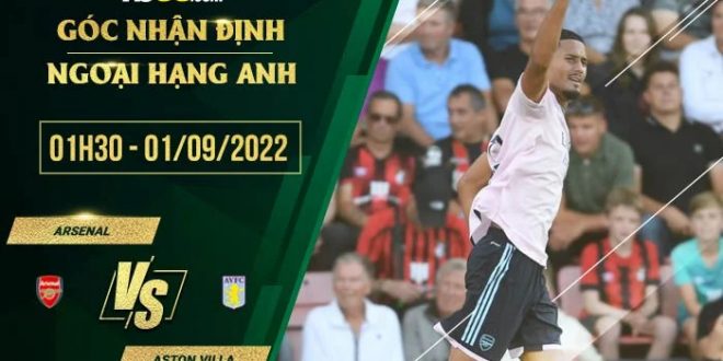 Soi kèo nhận định Arsenal vs Aston Villa
