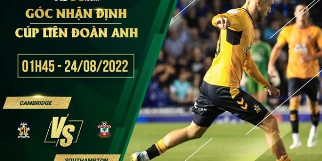Soi kèo nhận định Cambridge vs Southampton