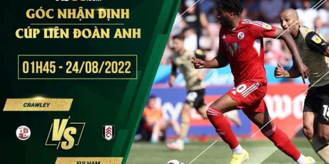 Soi kèo nhận định Crawley vs Fulham