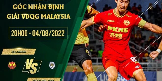 Kèo nhà cái Selangor vs Petaling Jaya