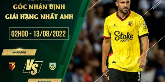 Soi kèo nhận định Watford vs Burnley