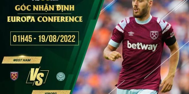 Kèo hôm nay West Ham vs Viborg