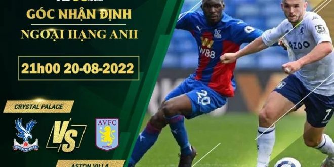 Soi kèo hot Crystal Palace vs Aston Villa