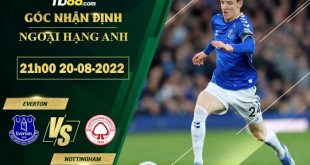 Soi kèo nhận định Everton vs Nottingham Forest