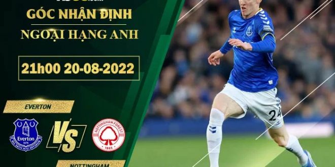 Kèo hôm nay Everton vs Nottingham Forest