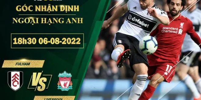 Tỷ lệ kèo Fulham vs Liverpool