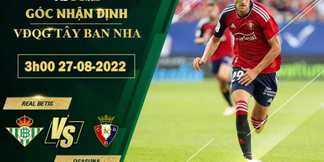 Soi kèo nhà cái Real Betis vs Osasuna
