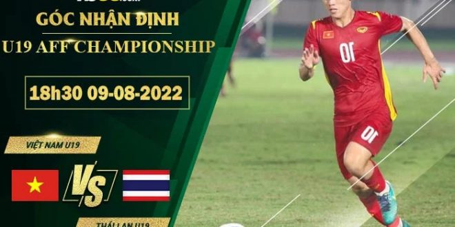 Kèo nhà cái Việt Nam U19 vs Thái Lan U19