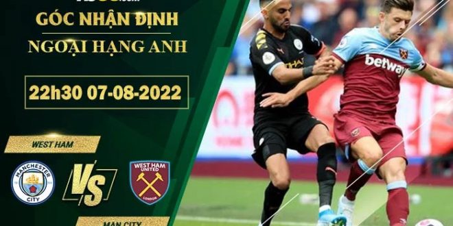 Soi kèo nhà cái West Ham vs Man City