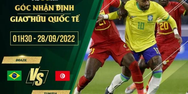 Kèo Brazil vs Tunisia